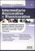 Intermediario assicurativo e riassicurativo (2 ed.). Manuale completo per la prova scritta e orale per l'iscrizione al RUI sezione A e B