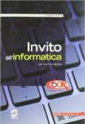 Invito all'informatica. Per le Scuole superiori