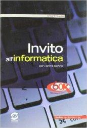 Invito all'informatica. Per le Scuole superiori