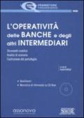 L'operatività delle banche e degli intermediari. Con CD-ROM