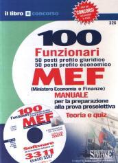 Cento funzionari. 50 posti profilo giuridico 50 posti profilo economico. MEF (Ministero economia e finanze). Con CD-ROM