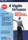 Il Vigile Urbano (27 ed.). Corso per agenti e ufficiali della Polizia locale