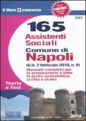 Centosessantacinque assistenti sociali. Comune di Napoli. Manuale completo (teoria e test) per la preparazione a tutte le prove (preselettiva, scritta e orale)