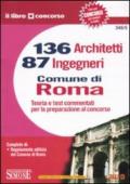 Centrotrentasei architetti e ottantasette ingegneri. Comune di Roma. Teoria e test commentati per la preparazione al concorso