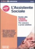 L'assistente sociale. Guida alle prove scritte. Per concorsi e prove selettive