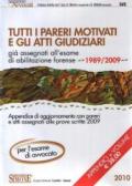 Tutti i pareri motivati e gli Atti Giudiziari già assegnati all'esame di abilitazione forense (1989-2007). Con Appendice di aggiornamento (1989-2009)