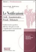 Le notificazioni. Civili. Amministrative. Penali. Tributarie. Con CD-ROM