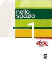 Nello spazio. Per le Scuole superiori vol.1