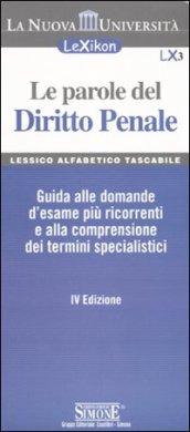 Le parole del diritto penale. Guida alle domande d'esame più ricorrenti e alla comprensione dei termini specialistici