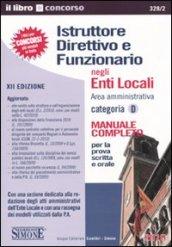 Istruttore direttivo e funzionario negli enti locali. Area amministrativa. Categoria D. Manuale completo per la prova scritta e orale