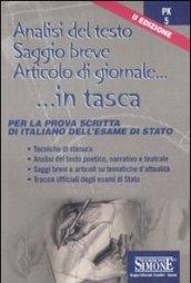 Analisi del testo, saggio breve, articolo di giornale. Per la prova scritta di italiano dell'Esame di Stato. Per le Scuole superiori