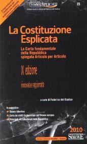 La costituzione esplicata. La Carta fondamentale della Repubblica spiegata articolo per articolo