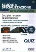 Scuole di specializzazione per le professioni legali. Quiz per l'esame di ammissione a risposta multipla con soluzioni commentate e simulazioni della prova d'esame