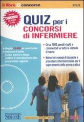 Quiz per i concorsi di infermiere. Con CD-ROM