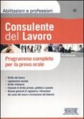 Consulente del lavoro. Programma completo per la prova orale