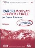 Pareri motivati di diritto civile. Per l'esame di avvocato