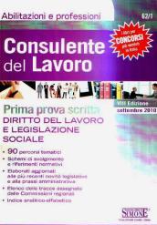 Consulente del lavoro. Prima prova scritta. Diritto del lavoro e legislazione sociale