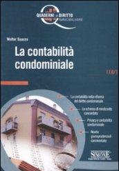 La contabilità condominiale: La contabilità nella riforma del diritto condominiale - Lo schema di rendiconto concordato - Privacy e contabilità condominiale ... commentate (Quaderni di diritto immobiliare)