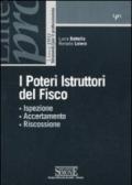 I poteri istruttori del fisco. Ispezione, accertamento, riscossione