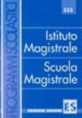 Istituto magistrale, scuola magistrale. Programmi scolastici