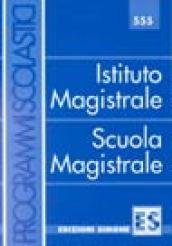 Istituto magistrale, scuola magistrale. Programmi scolastici