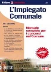 L'impiegato comunale. Manuale completo per i concorsi nel comune