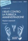 I reati contro la pubblica amministrazione. Nozioni essenziali