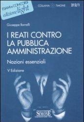 I reati contro la pubblica amministrazione. Nozioni essenziali