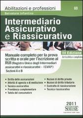 Intermediario assicurativo e riassicurativo. Manuale completo per la prova scritta e orale per l'iscrizione al Rui. Sezioni A e B