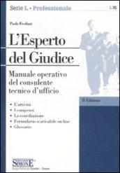 L'esperto del giudice. Manuale operativo del consulente tecnico d'ufficio