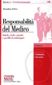 Responsabilità del medico. Tutela civile, penale e profili deontologici. Con CD-ROM