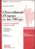 I provvedimenti d'urgenza ex art. 700 c.p.c. Aspetti sostanziali e processuali. Con CD-ROM