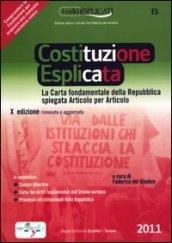 La costituzione esplicata. La Carta fondamentale della Repubblica spiegata articolo per articolo