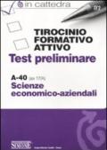 Tirocinio formativo attivo. Test preliminare. A-40 (ex 17/A) scienze economico-aziendali
