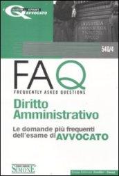 FAQ. Diritto amministrativo. Le domande più frequenti dell'esame di avvocato