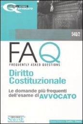 FAQ. Diritto costituzionale. Le domande più frequenti dell'esame di avvocato