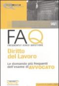 FAQ. Diritto del lavoro. Le domande più frequenti dell'esame di avvocato