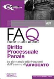 Diritto processuale penale 2010-FAQ. Diritto processuale penale. Le domande più frequenti dell'esame di avvocato 2011 (2 vol.)