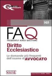 Diritto ecclesiastico. Manuale di base per la preparazione alla prova orale 2010-FAQ. Diritto ecclesiastico. Le domande più frequenti dell'esame di avvocato 2011 (2 vol.)