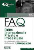 Diritto internazionale privato 2010-FAQ. Diritto internazionale privato e processuale. Le domande più frequenti dell'esame di avvocato 2011 (2 vol.)