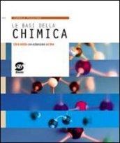 Le basi della chimica. Per le Scuole superiori. Con espansione online