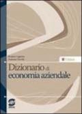 Dizionario di economia aziendale. Per gli Ist. Tecnici commerciali