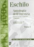 Eschilo. Antologia dell'Orestea. Con espansione online. Per i Licei e gli Ist. magistrali