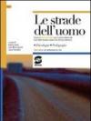 Le strade dell'uomo. Con espansione online. Per le Scuole superiori