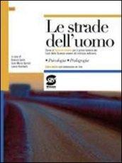 Le strade dell'uomo. Con espansione online. Per le Scuole superiori