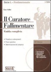 Il curatore fallimentare. Guida completa. Con CD-ROM