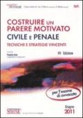 Costruire un parere motivato civile e penale. Tecniche e strategie vincenti