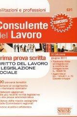 Consulente del lavoro. Prima prova scritta. Diritto del lavoro e legislazione sociale