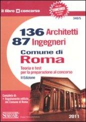 Centrotrentasei architetti e ottantasette ingegneri. Comune di Roma. Teoria e test commentati per la preparazione al concorso