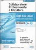 Collaboratore professionale e istruttore negli enti locali. Area amministrativa. Categorie B e C. Manuale completo per la prova scritta e orale